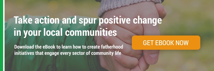 How to Mobilize Your City. County, or State Around Responsible Fatherhood