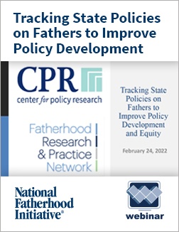 Watch the CPR NRPN webinar Tracking State Policies on Fathers to Improve Policy Development