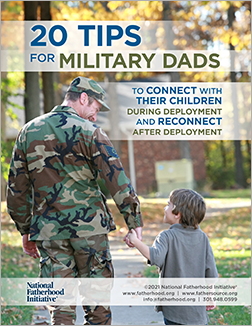 20 Tips for Military Dads to Connect with Their Children During Deployment and Reconnect After Deployment