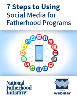 Free Webinar 7 Steps to Using Social Media for Fatherhood Programs