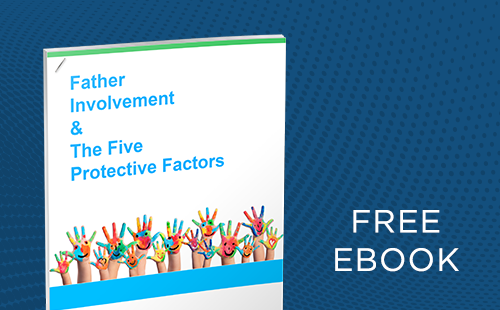 Father Involvement and The Five Protective Factors